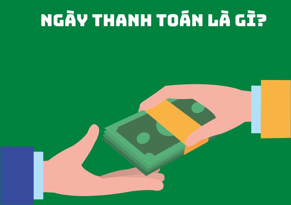 ngày thanh toán là gì?